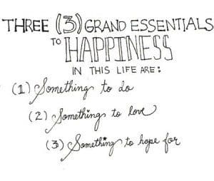The Grand Essentials to Happiness